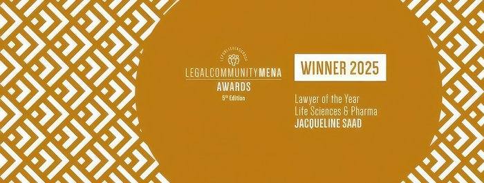 Legal Community MENA Awards — Winner 2025, Lawyer of the Year, Life Sciences & Pharma, Jacqueline Saad
